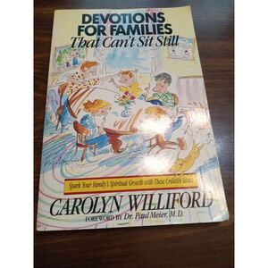Devotions for Families That Can't Sit Still by Carolyn Williford (1990, Trade...